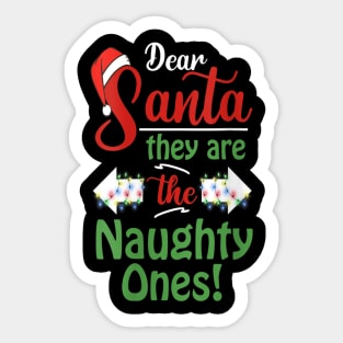 Dear Santa They Are The Naughty Ones Christmas Funny Sticker